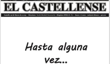 Imagen de Castelli: dejó de editarse el semanario El Castellense